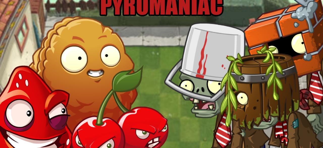 Pyromaniac